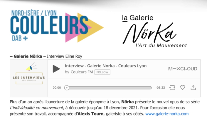 INTERVIEW_COULEURSFM_LAGALERIENORKA_LYON